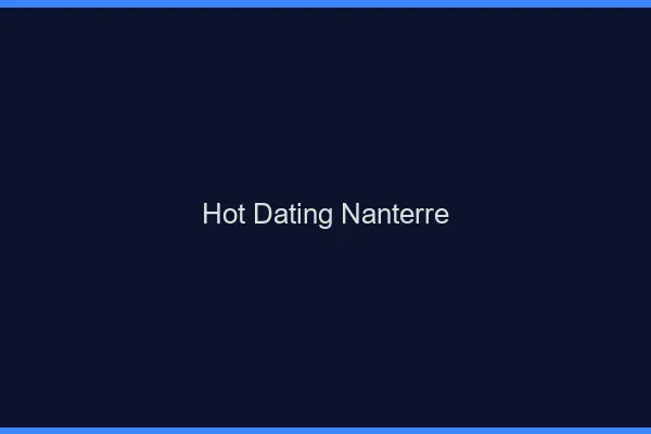 Hot dating Nanterre
