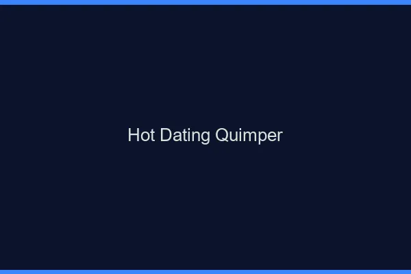 Hot dating Quimper