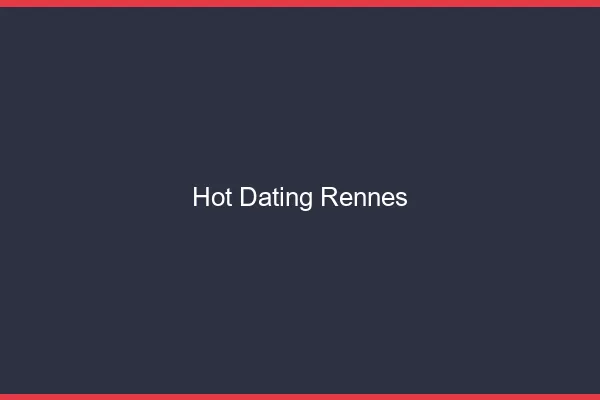 Hot dating Rennes