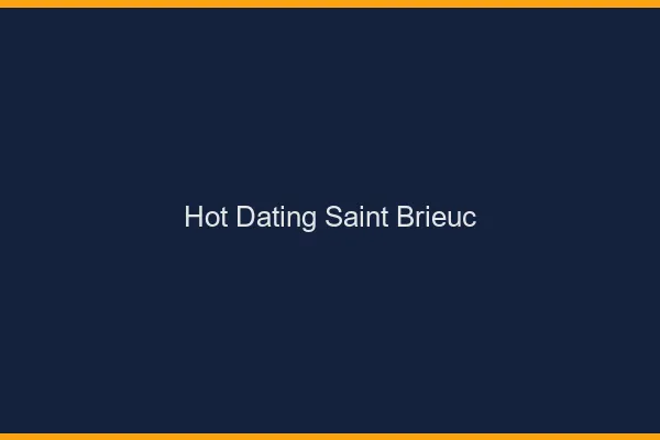 Hot dating Saint-Brieuc