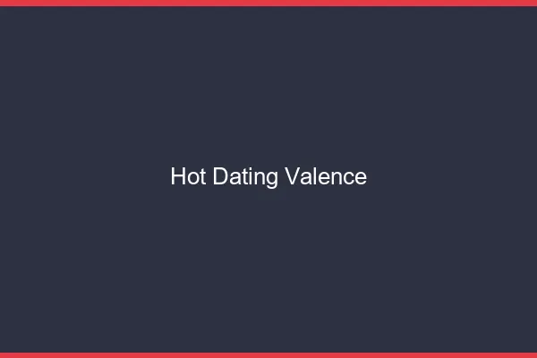 Hot dating Valence