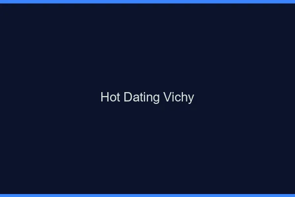 Hot dating Vichy