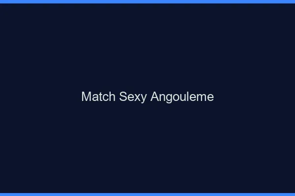 Match sexy Angoulême