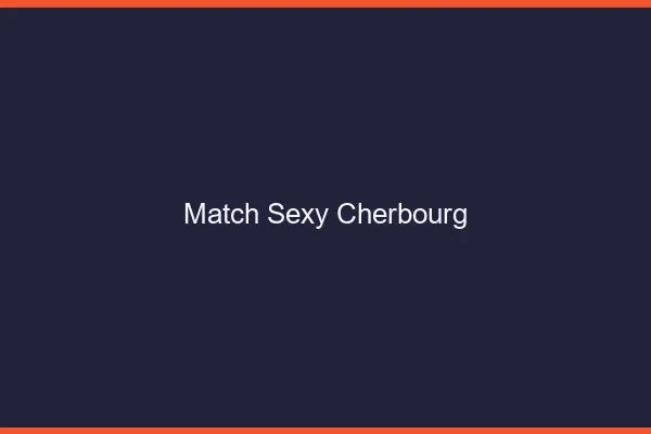 Match sexy Cherbourg