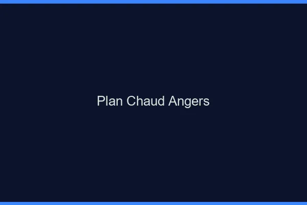 Plan chaud Angers