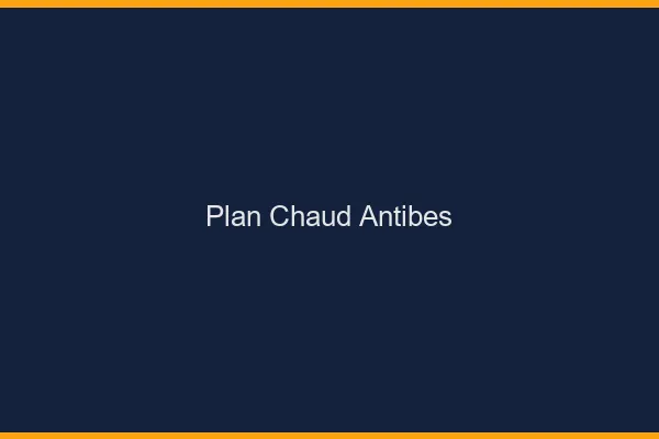 Plan chaud Antibes
