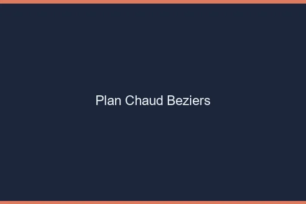 Plan chaud Béziers