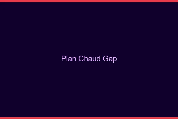 Plan chaud Gap