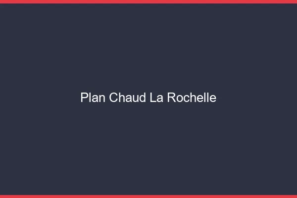 Plan chaud la rochelle