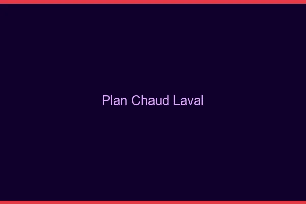 Plan chaud Laval
