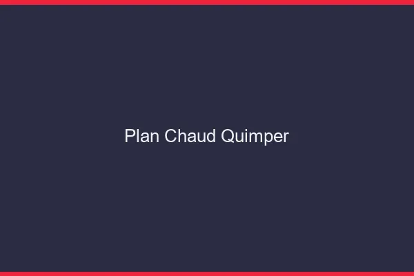 Plan chaud Quimper