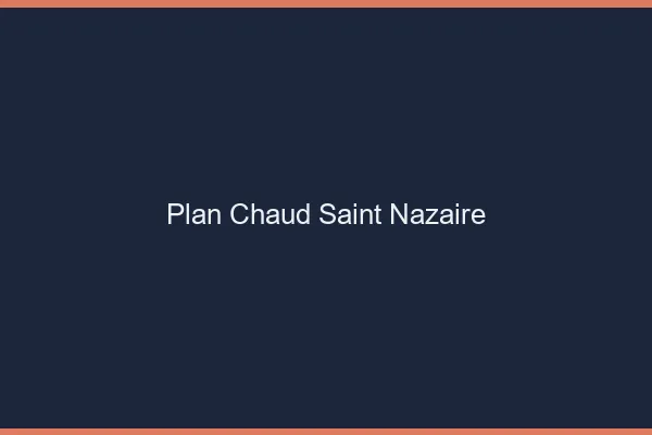 Plan chaud Saint-Nazaire