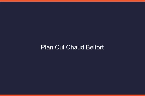 Plan cul chaud Belfort