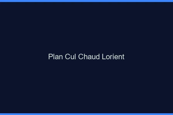 Plan cul chaud Lorient