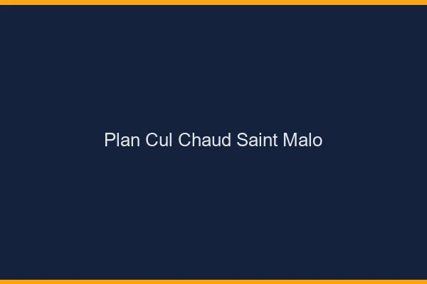 Plan cul chaud Saint-Malo