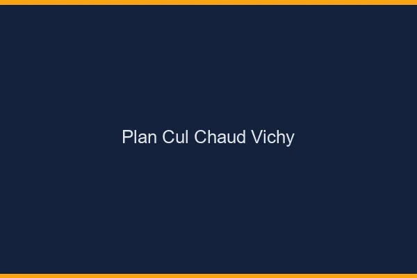 Plan cul chaud Vichy