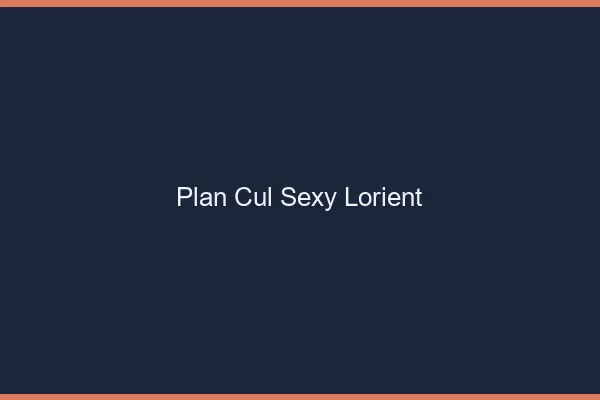 Plan cul sexy Lorient