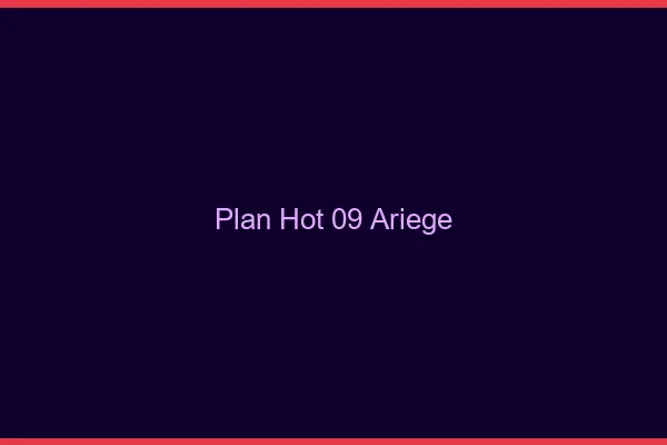 Plan hot 09 ariège