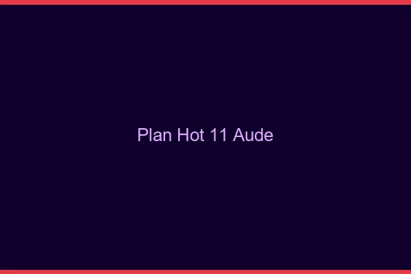 Plan hot 11 aude