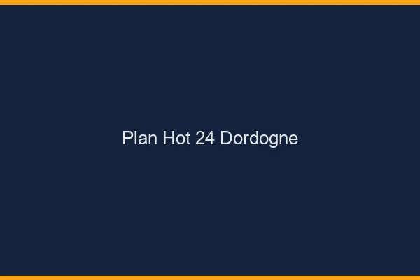 Plan hot 24 dordogne