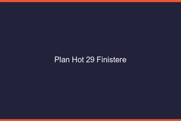 Plan hot 29 finistère