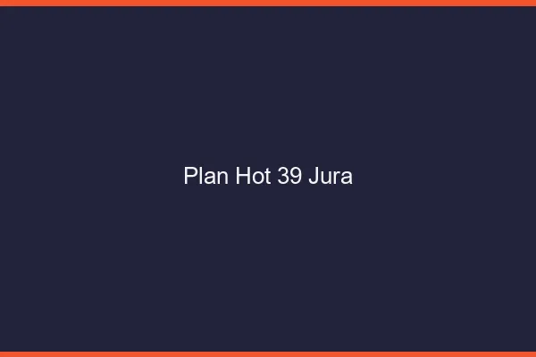 Plan hot 39 jura
