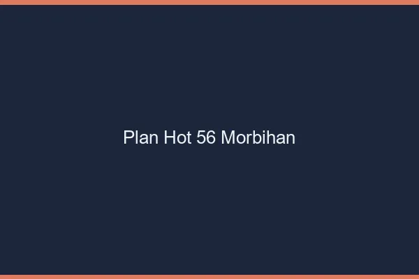 Plan hot 56 morbihan