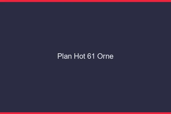 Plan hot 61 orne