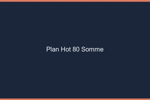 Plan hot 80 somme