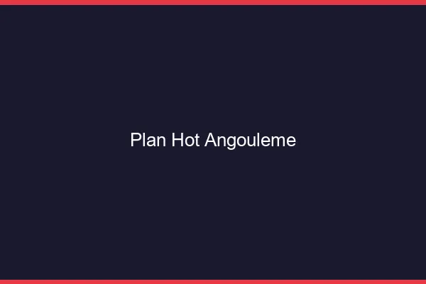 Plan hot Angoulême