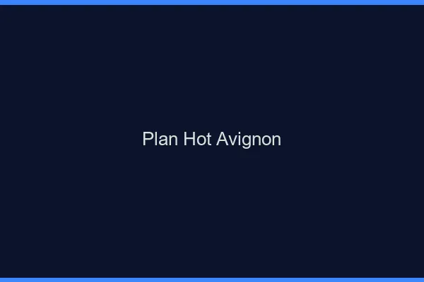 Plan hot Avignon