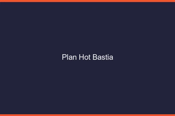 Plan hot Bastia