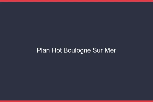 Plan hot Boulogne-sur-Mer