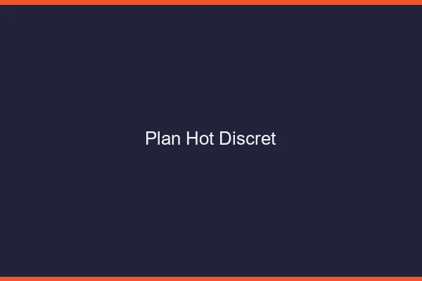 Plan hot discret