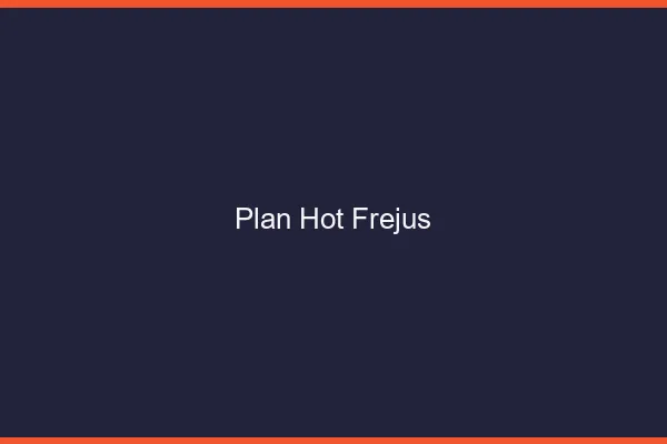 Plan hot Fréjus