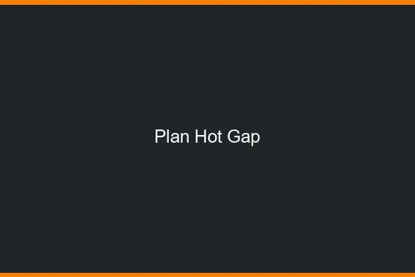 Plan hot Gap