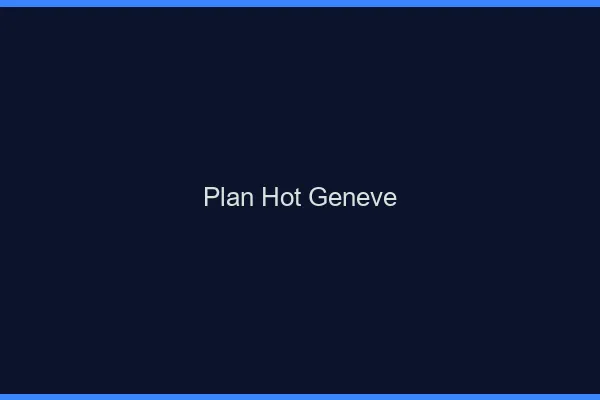 Plan hot Genève