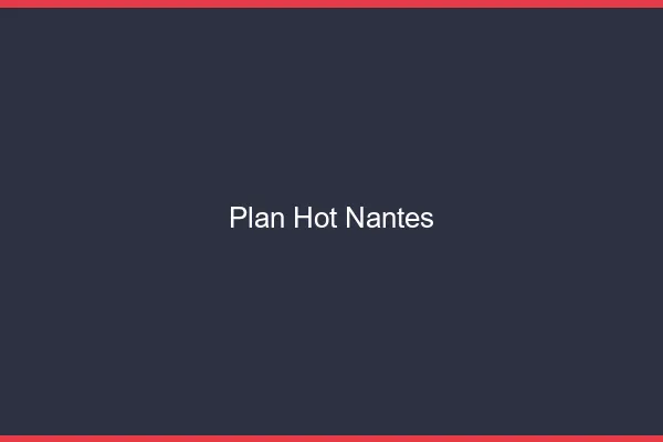 Plan hot Nantes