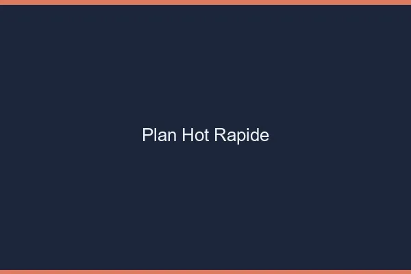 Plan hot rapide