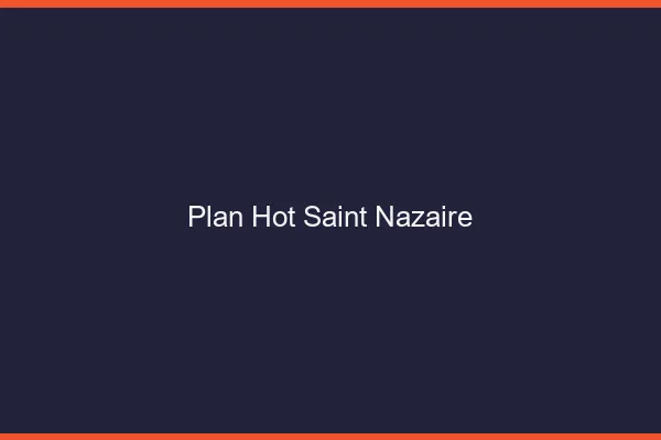Plan hot Saint-Nazaire