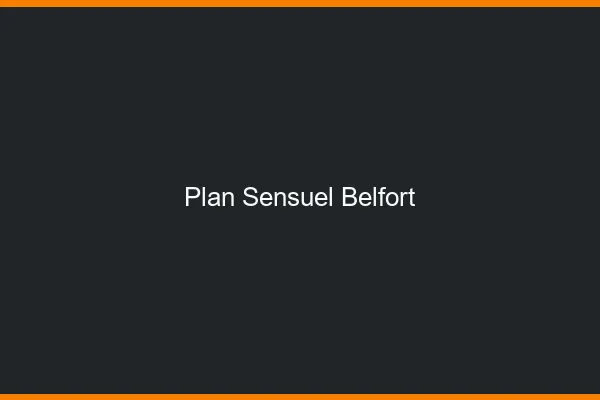 Plan sensuel Belfort
