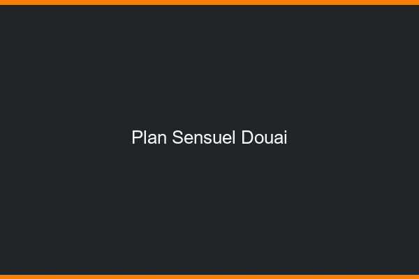 Plan sensuel Douai