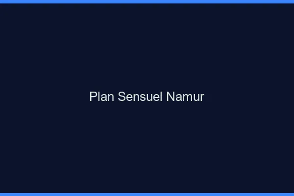 Plan sensuel Namur