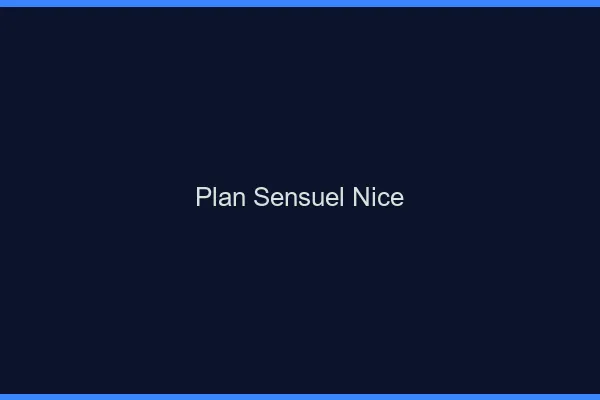 Plan sensuel Nice