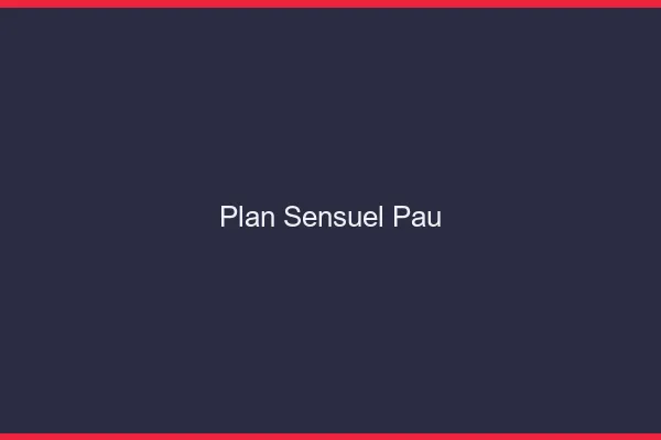 Plan sensuel Pau