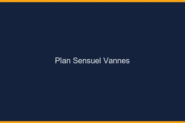 Plan sensuel Vannes