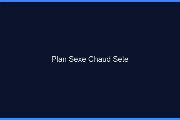 Plan sexe chaud Sète