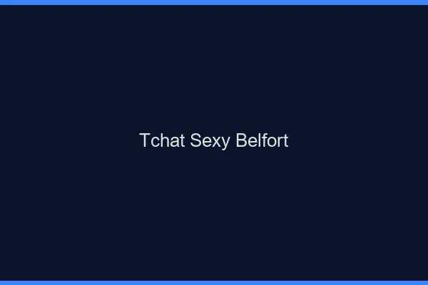 Tchat sexy Belfort