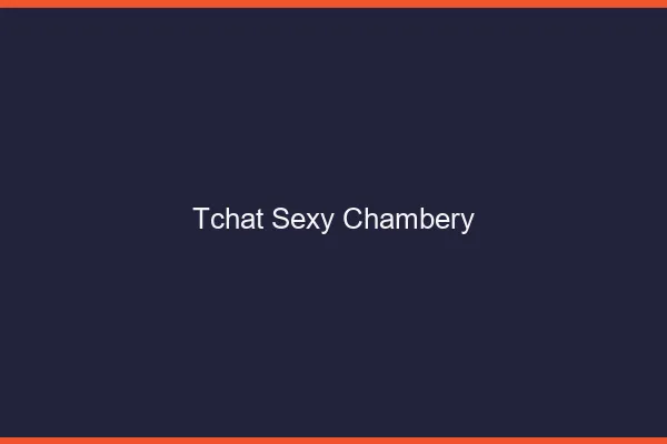 Tchat sexy Chambéry