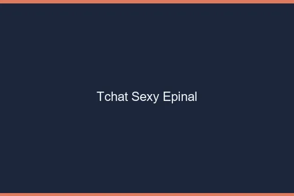 Tchat sexy Épinal